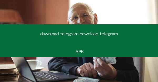 download telegram-download telegram APK